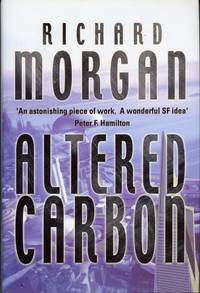 ALTERED CARBON by Morgan, Richard - 2002