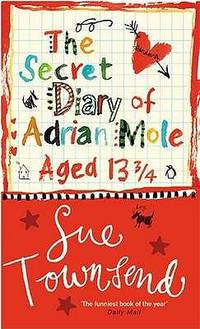 Secret Diary Of Adrian Mole Aged 13 3/4: Aged Thirteen And Three Quarters