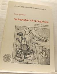 Springpojkar och språngbrädor. Om orsaker till…