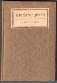 The Arrow Maker: A Drama in Three Acts