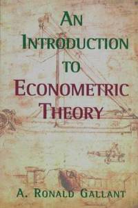 An Introduction to Econometric Theory : Measure-Theoretic Probability and Statistics with...