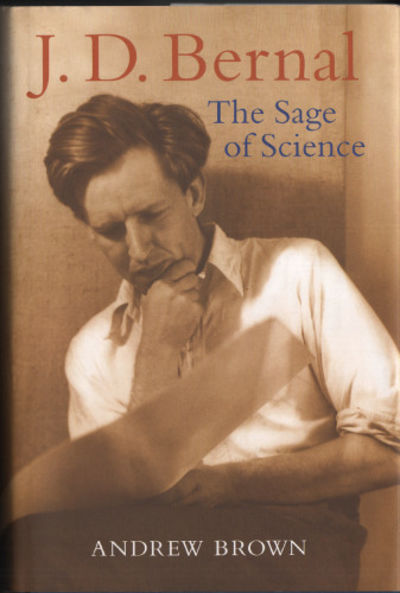 J. D. BERNAL. The Sage of Science.