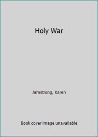 Holy War by Armstrong, Karen - 1988