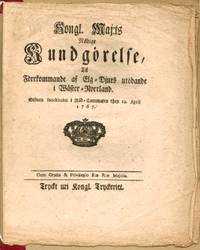 Kongl. maj:ts nådige kundgörelse, til förekommande af elg-djurs utödande i Wäster-Norrland.
