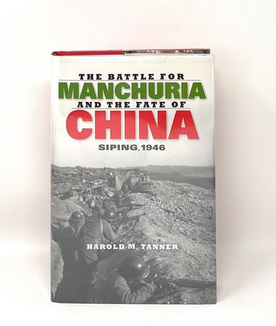 The Battle for Manchuria and the Fate of China: Siping, 1946