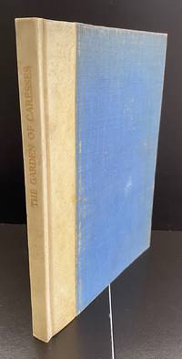 The Garden Of Caresses Translated From The Arabic By Franz Toussaint Now Rendered Into English By...