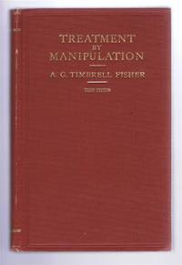 TREATMENT BY MANIPULATION in General and Consulting Practice