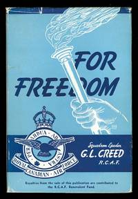 FOR FREEDOM. by Creed, G.L., Squadron Leader, R.C.A.F.  Foreword by Air Marshal W.A. Bishop - 1942