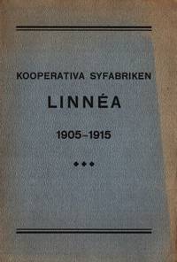 Kooperativa syfabriken Linnéa 1905-1915.