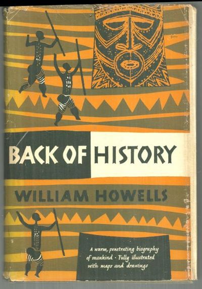 Howells, William - Back of History the Story of Our Own Origins