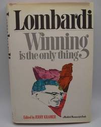 Lombardi: Winning Is the Only Thing by Lombardi, Vince; Kramer, Jerry (ed.) - 1971