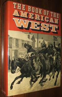 The Book of the American West by Monaghan Jay editor - 1963