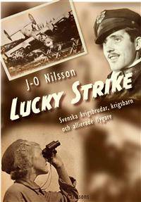 Lucky Strike. Svenska krigsbrudar, krigsbarn och…