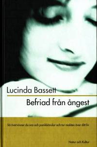 Befriad från ångest. Så övervinner du oro och…