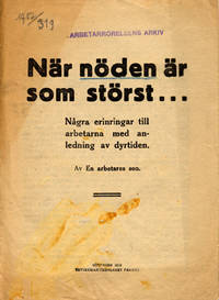 När nöden är som störst... Några erinringringar…