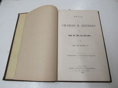 Trial of Charles M. Jefferds For Murder At New York, December, 1861