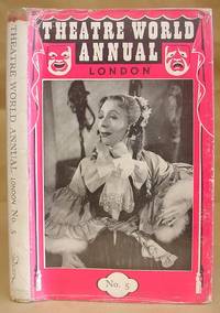 image of Theatre World Annual ( London ) - A Pictorial Review Of West End Productions With A Record Of Plays And Players, Number 5 : 1st June 1953 - 31st May 1954