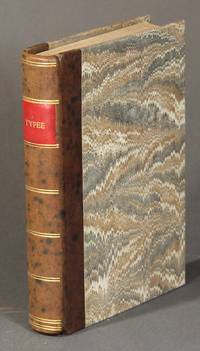 Typee: a peep at Polynesian life. During a four month's residence in a valley of the Marquesas. The revised edition, with a sequel