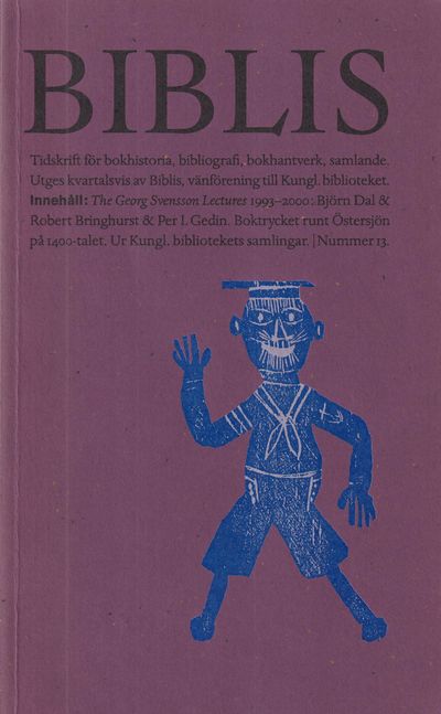 Biblis 13. [Tidskrift för bokhistoria,…