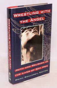 Wrestling With the Angel: faith and religion in the lives of gay men by David Plante et al Felice Picano - First Edition - 1993 - from Bolerium Books Inc., ABAA/ILAB (SKU: 50689)