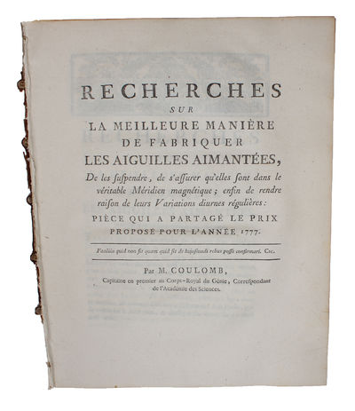 Recherches sur la meilleure Manière de fabriquer les Aiguilles Aimantées, de les suspendre, de s'assurer qu`elles sont dans le véritable Méridian magnétique: enfin de rendre raison de leurs Variations diurnes régulières: Pièce qui a partae le Prix p... - [THE PRIZE-WINNING PAPER ON MAGNETIC COMPASSES INTRODUCING THE TORSION BALANCE] (photo 2)