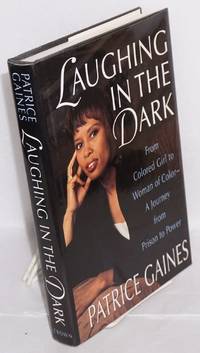 cover of Laughing in the dark; from colored girl to woman of color - a journey from prison to power