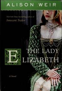 The Lady Elizabeth: A Novel
