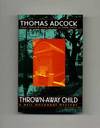 Thrown-Away Child  - 1st Edition/1st Printing