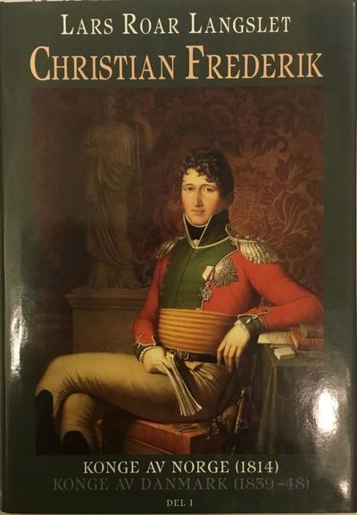 Lars Roar Langslet: Christian Frederik (1814),…