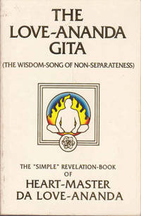 The Love-Ananda Gita (The Wisdom-Song of Non-Separateness)