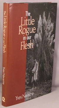 Little Rogue in our Flesh. by Yves Navarre - First Edition - 1989 - from Bucks County Bookshop IOBA (SKU: 00015716)