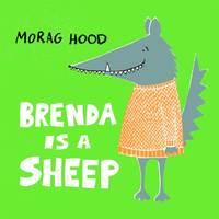 Brenda Is a Sheep : A funny story about the power of friendship