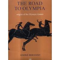 The Road to Olympia - The Origins of the Olympic Games