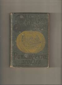 Uncle Josh Weathersby's Punkin Centre Stories by Cal Stewart - Hardcover - Illustrated Edition - 1905 - from Lost Pages & Forgotten Words (SKU: 004433)