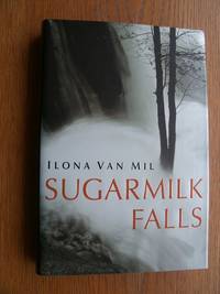 Sugarmilk Falls by Van Mil, Ilona - 2005