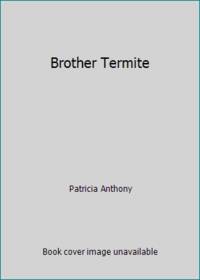 Brother Termite