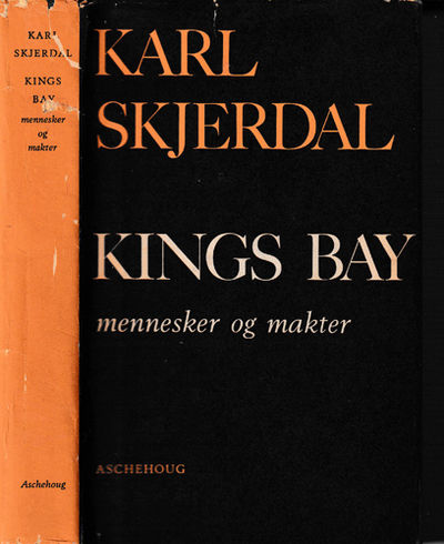 Kings Bay. Mennesker og makter.