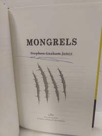 Mongrels (Signed) by Jones, Stephen Graham - 2016