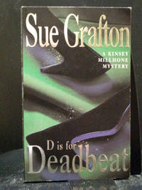 D Is for Deadbeat fourth in Kinsey Millhone series by Sue Grafton - 1990