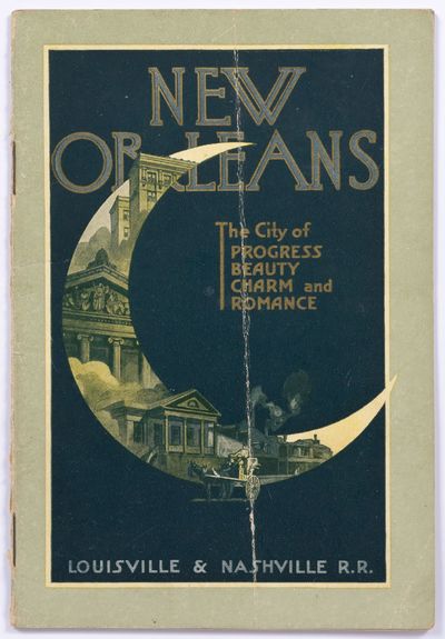 New Orleans: The City of Progress, Beauty, Charm and Romance