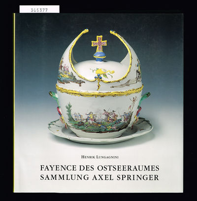 Fayence des Ostseeraumes. Sammlung Axel Springer.…