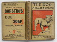 The dog: in health and disease by Archer, F. M - 1904