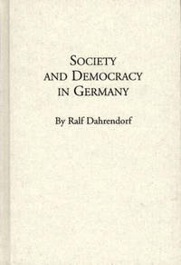 Society and Democracy in Germany: Translation of Gesellschaft und Demokratie in Deutschland