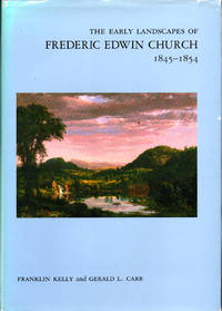 The Early Landscapes of Frederic Edwin Church, 1845-1854