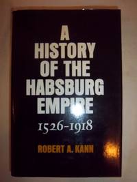 A History of the Habsburg Empire, 1526-1918