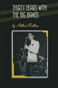 Thirty Years with the Big Bands