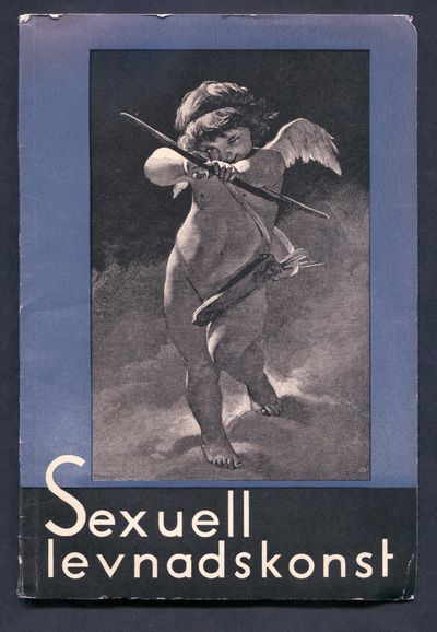 Sexuell levnadskonst. En vägledning i…