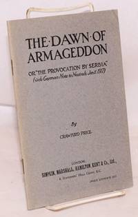 image of The dawn of Armageddon or 'The provocation by Serbia' (vide German note to neutrals, Jan 11, 1917)