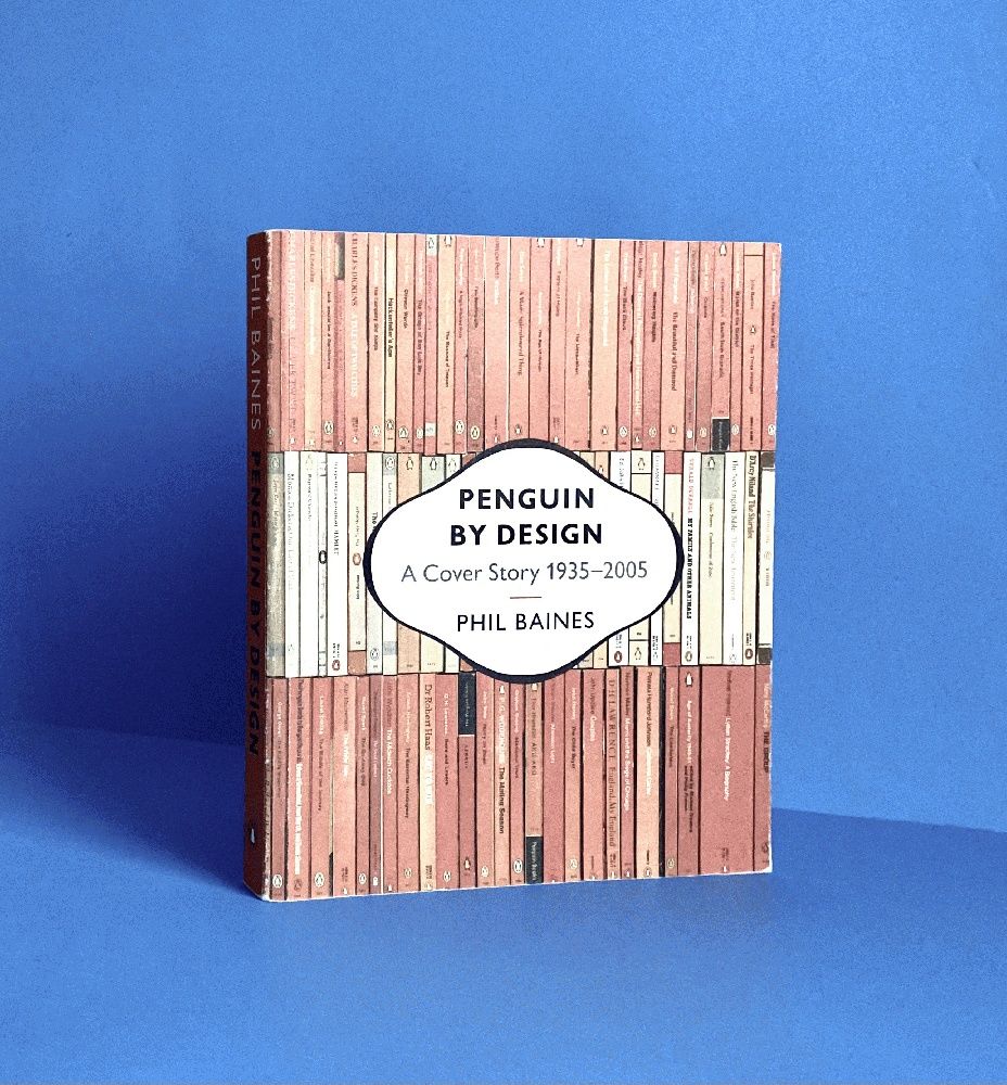Penguin by Design: A Cover Story 1935-2005 by Phil Baines