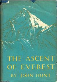 The Ascent of Everest by John Hunt - 1953